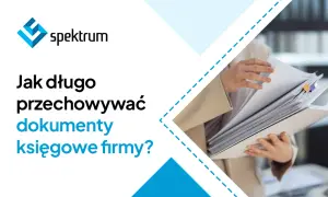 Jak długo przechowywać dokumenty księgowe firmy? Dział księgowości porządkuje ważne papiery.