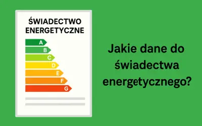 Świadectwo energetyczne przy sprzedaży mieszkania. Skala od A do G. Jakie dane są potrzebne?