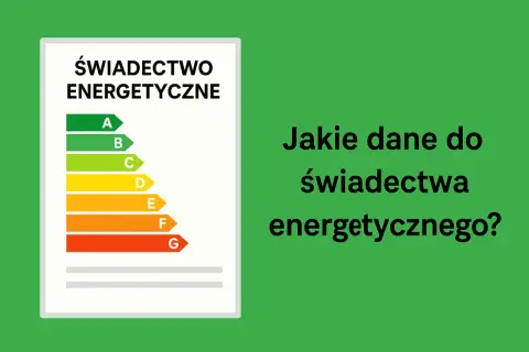 Świadectwo energetyczne przy sprzedaży mieszkania. Skala od A do G. Jakie dane są potrzebne?