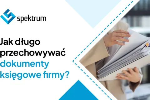 Jak długo przechowywać dokumenty księgowe firmy? Dział księgowości porządkuje ważne papiery.