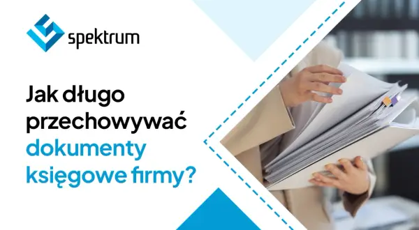 Jak długo przechowywać dokumenty księgowe firmy? Dział księgowości porządkuje ważne papiery.