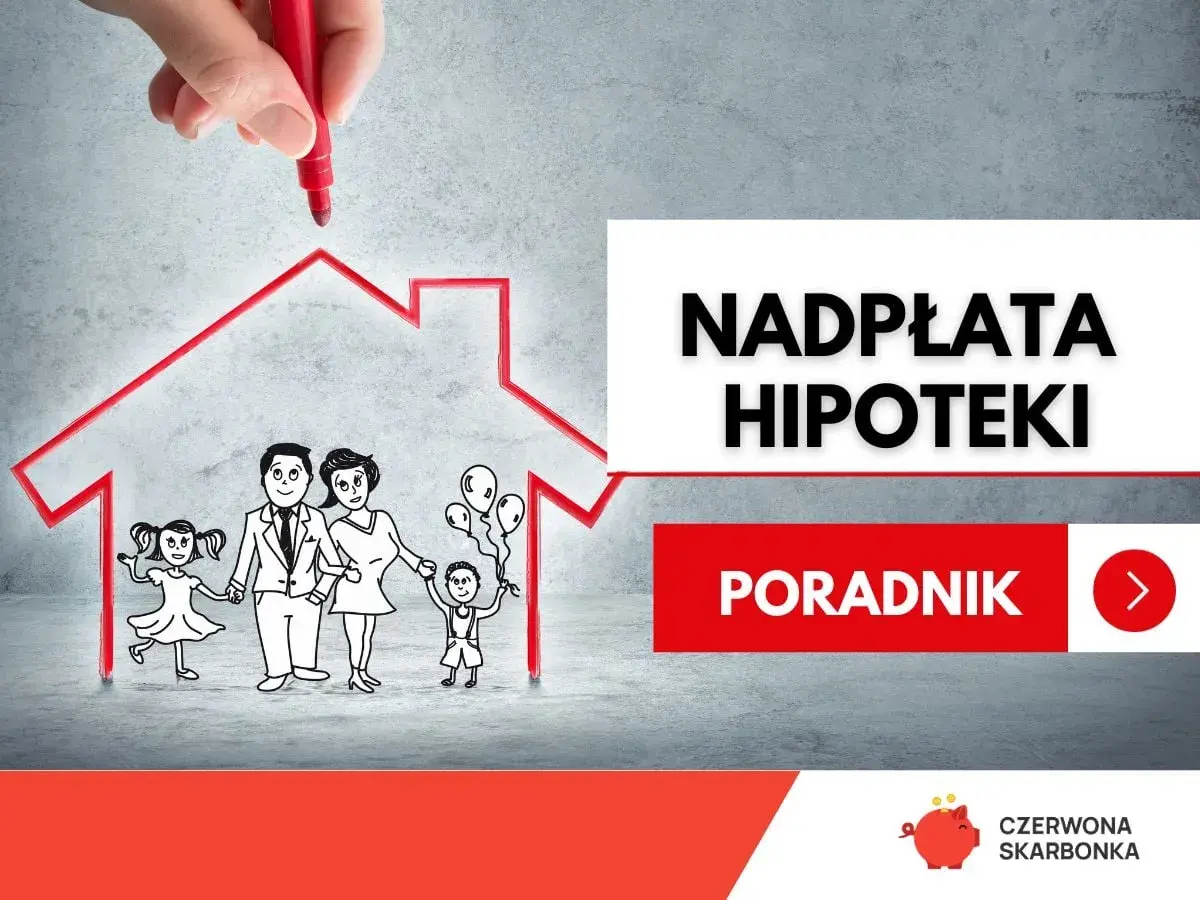 Rysunek rodziny pod czerwonym obrysem domu. Tekst: "Nadpłata hipoteki", "Poradnik".